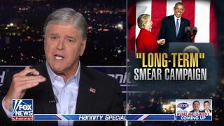 Sean Hannity: In 2016, almost every powerful entity was operating as one